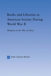 Bild vergrößern Bild: Books and Libraries in American Society during World War II - Routledge
