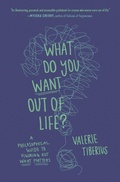 Cover: What Do You Want Out of Life? - Princeton University Press