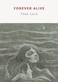 Cover: Forever Alive - Dare-Gale Press