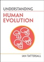 Cover: Understanding Human Evolution - Cambridge University Press
