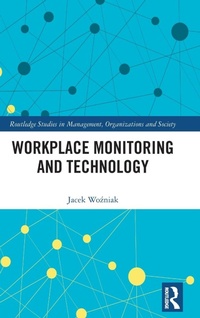 Abbildung von: Workplace Monitoring and Technology - Routledge
