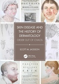 Cover: Skin Disease and the History of Dermatology - CRC Press