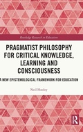 Cover: Pragmatist Philosophy for Critical Knowledge, Learning and Consciousness - Routledge