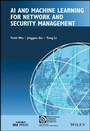 Cover: AI and Machine Learning for Network and Security Management - Wiley