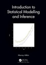 Cover: Introduction to Statistical Modelling and Inference - Chapman & Hall/CRC