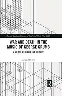 Abbildung von: War and Death in the Music of George Crumb - Routledge