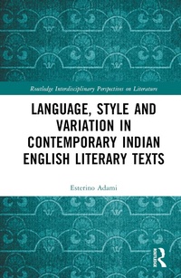 Abbildung von: Language, Style and Variation in Contemporary Indian English Literary Texts - Routledge