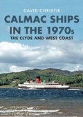 Cover: Calmac Ships in the 1970s - Amberley Publishing