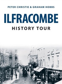 Abbildung von: Ilfracombe History Tour - Amberley Publishing