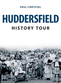 Abbildung von: Huddersfield History Tour - Amberley Publishing