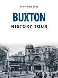 Abbildung von: Buxton History Tour - Amberley Publishing