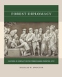 Cover: Forest Diplomacy - The University of North Carolina Press