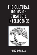 Cover: The Cultural Roots of Strategic Intelligence - Lexington Books