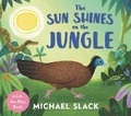 Cover: The Sun Shines on the Jungle - Walker Books Ltd