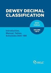 Abbildung von: Dewey Decimal Classification, 2022 (Introduction, Manual, Tables, Schedules 000-199) (Volume 1 of 4) - OCLC