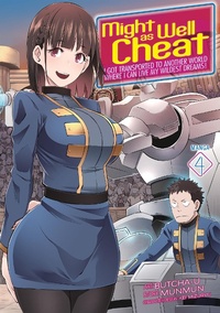 Enlarge image Cover: Might as Well Cheat: I Got Transported to Another World Where I Can Live My Wildest Dreams! (Manga) Vol. 4 - Seven Seas Entertainment, LLC