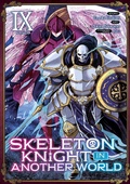 Cover: Skeleton Knight in Another World (Manga) Vol. 9 - Seven Seas Entertainment, LLC