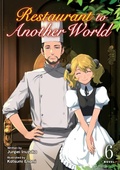 Cover: Restaurant to Another World (Light Novel) Vol. 6 - Ghost Ship