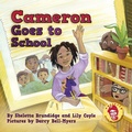 Cover: Cameron Goes to School - Sheletta Brundidge