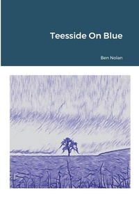 Abbildung von: Teesside On Blue - Lulu.com
