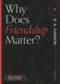 Cover: Why Does Friendship Matter? - Lexham Press