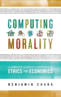 Enlarge image Cover: Computing Morality - Benjamin Chang