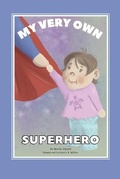 Cover: My Very Own Superhero - Jonathan Kevin Payne