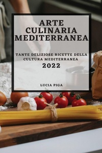 Abbildung von: Arte Culinaria Mediterranea 2022 - LUCIA PIGA
