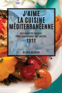 Abbildung von: J'Aime La Cuisine Mediterraneenne 2022 - Sarah Milic