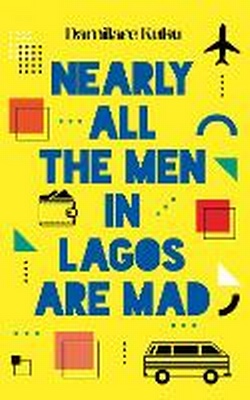 Abbildung von: Nearly All the Men in Lagos are Mad - Swift Press