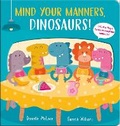 Cover: Mind Your Manners, Dinosaurs! - Little Tiger