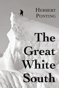Cover: The Great White South, or With Scott in the Antarctic - Daredevil Books