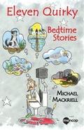 Cover: Eleven Quirky Bedtime Stories - The Choir Press