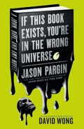Cover: John Dies at the End - If This Book Exists, You're in the Wrong Universe - Titan Books