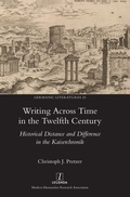 Cover: Writing Across Time in the Twelfth Century - Legenda