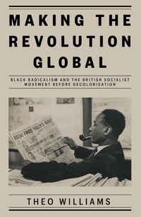 Enlarge image Cover: Making the Revolution Global - Verso Books