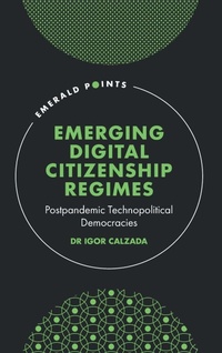 Enlarge image Cover: Emerging Digital Citizenship Regimes - Emerald Publishing Limited