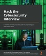 Cover: Hack the Cybersecurity Interview - Packt Publishing Limited