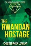 Cover: The Rwandan Hostage - Red Dog Press