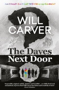 Cover: The Daves Next Door - The shocking, explosive new thriller from cult bestselling author Will Carver - ORENDA BOOKS