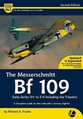 Cover: The Messerschmitt Bf 109 Early Series (V1 to E-9 including T-Series) - Valiant Wings Publishing