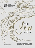Cover: The Yew Hedge - Royal Botanic Garden Edinburgh