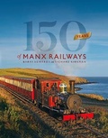 Cover: 150 Years of Manx Railways - Lily Publications