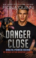 Cover: Danger Close - Fiona Quinn