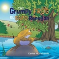 Cover: The Grumpy Frog El sapo Reneg&oacute;n - Coffee Seed Books