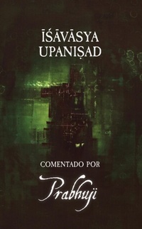 Abbildung von: Ishavasya Upanishad  Comentado by Prabhuji - Prabhuji Mission