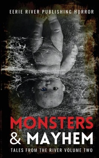 Enlarge image Cover: Monsters and Mayhem - Eerie River Publishing