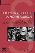 Cover: Le pouvoir r&eacute;gulateur du r&eacute;gime politique - Logiques Juridiques