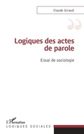 Cover: Logiques des actes de parole - Logiques sociales