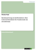 Cover: Kommasetzung in Attributs&auml;tzen. Eine Unterrichtseinheit f&uuml;r Studierende im Zoomformat - GRIN Verlag